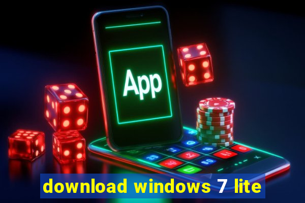 download windows 7 lite